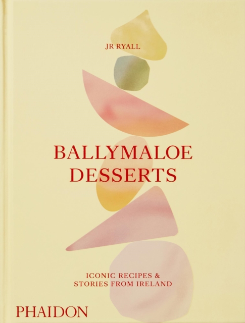 Ballymaloe Desserts : Iconic Recipes and Stories from Ireland, Hardback Book