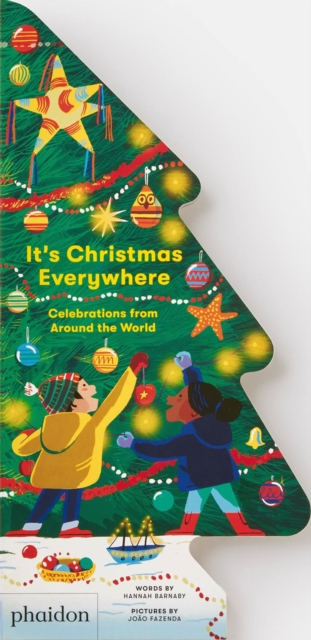 It's Christmas Everywhere : Celebrations from Around the World, Board book Book