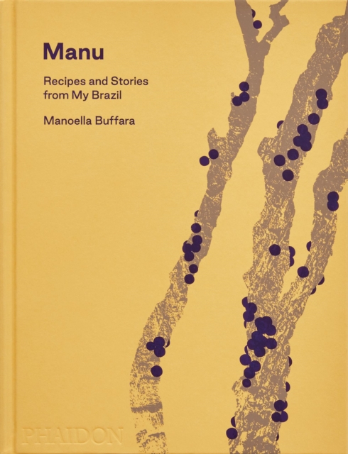 Manu : Recipes and Stories from My Brazil, Hardback Book