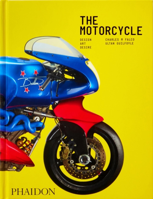The Motorcycle : Design, Art, Desire, Hardback Book