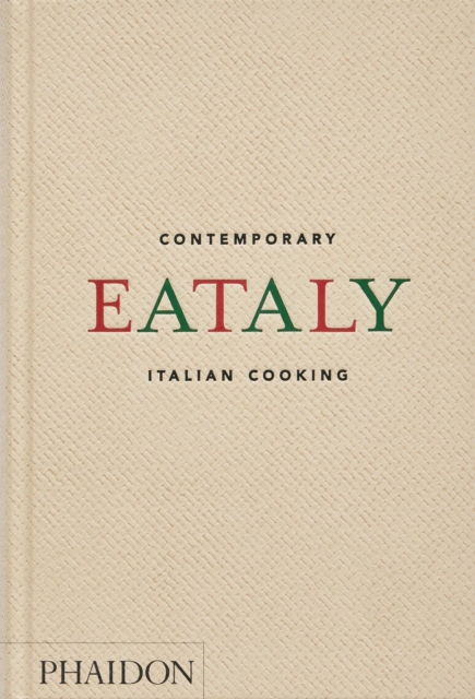 Eataly : Contemporary Italian Cooking, Hardback Book