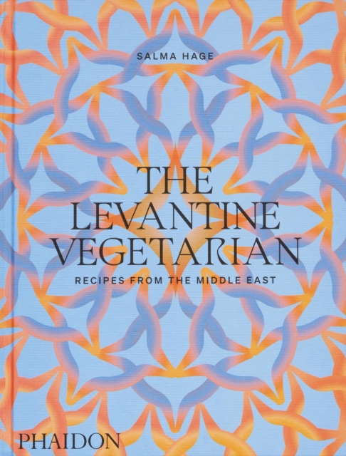 The Levantine Vegetarian : Recipes from the Middle East, Hardback Book