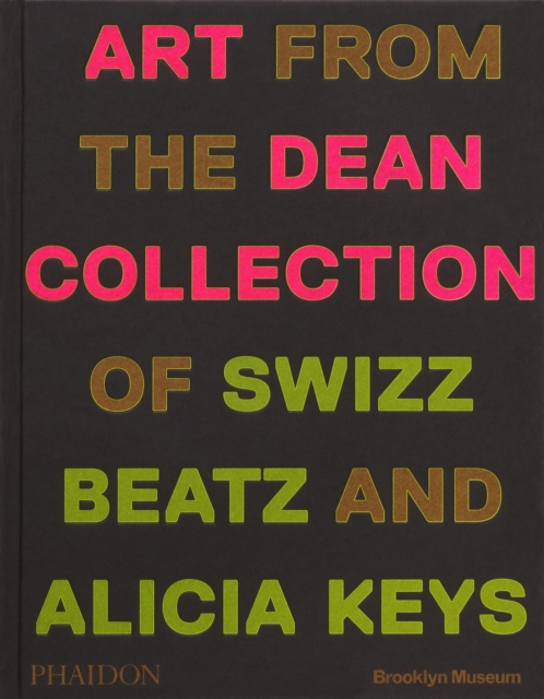 Giants : Art from the Dean Collection of Swizz Beatz and Alicia Keys, Hardback Book