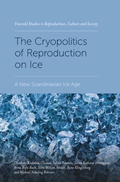 The Cryopolitics of Reproduction on Ice : A New Scandinavian Ice Age, PDF eBook