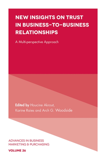 New Insights on Trust in Business-to-Business Relationships : A Multi-Perspective Approach, PDF eBook