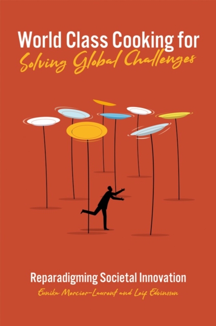 World Class Cooking for Solving Global Challenges : Reparadigming Societal Innovation, PDF eBook