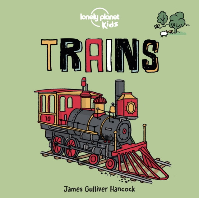 Lonely Planet Kids Trains, Board book Book