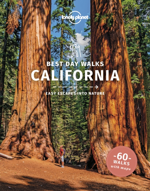 Lonely Planet Best Day Walks California, Paperback / softback Book