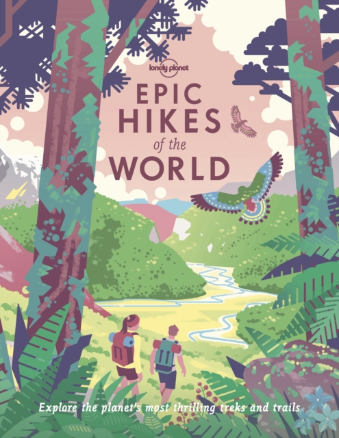 Lonely Planet Epic Hikes of the World 1, Paperback / softback Book