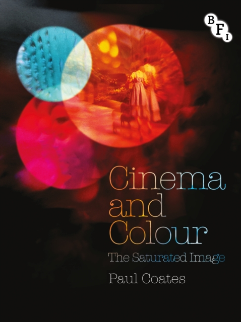 Cinema and Colour : The Saturated Image, EPUB eBook