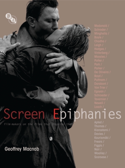 Screen Epiphanies : Film-Makers on the Films That Inspired Them, EPUB eBook