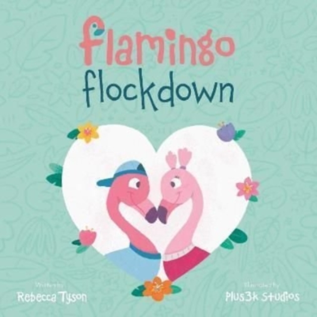 Flamingo Flockdown, Paperback / softback Book