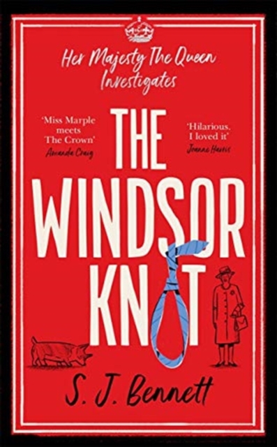 The Windsor Knot : The Queen investigates a murder in this delightfully clever mystery for fans of The Thursday Murder Club, Hardback Book
