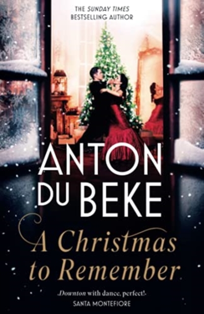 A Christmas to Remember : The festive feel-good romance from the Sunday Times bestselling author, Anton Du Beke, Paperback / softback Book