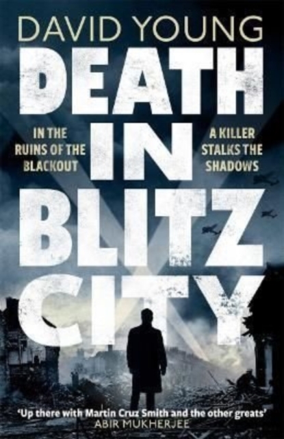 Death in Blitz City : The brilliant WWII crime thriller from the author of Stasi Child, Paperback / softback Book