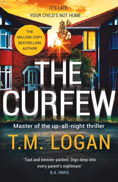 The Curfew : The utterly gripping Sunday Times bestselling thriller from the author of Netflix hit THE HOLIDAY, EPUB eBook