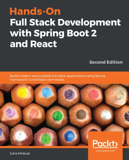 Hands-On Full Stack Development with Spring Boot 2 and React : Build modern and scalable full stack applications using Spring Framework 5 and React with Hooks, 2nd Edition, EPUB eBook