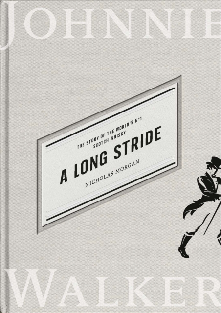 A Long Stride : The Story of the World's No. 1 Scotch Whisky, EPUB eBook