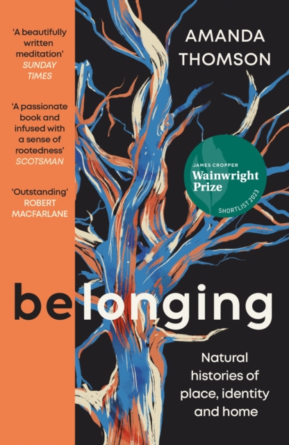 Belonging : Natural histories of place, identity and home, Paperback / softback Book
