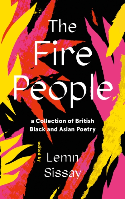The Fire People : A Collection of British Black and Asian Poetry, Hardback Book
