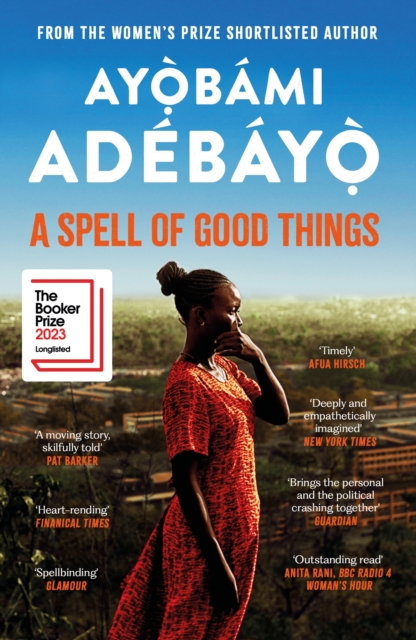 A Spell of Good Things : Longlisted for the Booker Prize 2023, EPUB eBook