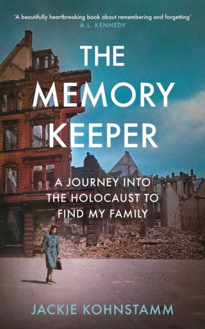 The Memory Keeper : A Journey Into the Holocaust to Find My Family, Hardback Book