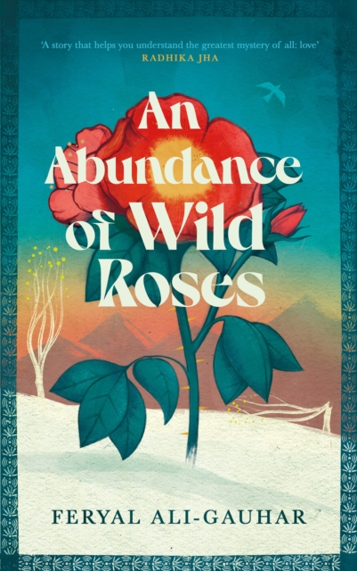 An Abundance of Wild Roses, Hardback Book