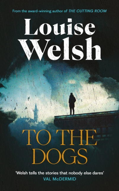 To the Dogs, Hardback Book