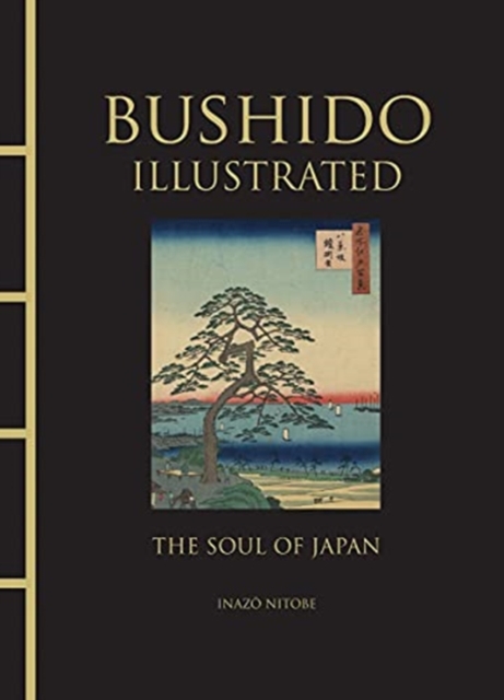 Bushido Illustrated : The Soul of Japan, Hardback Book