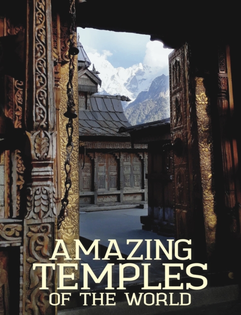 Amazing Temples of the World, Hardback Book