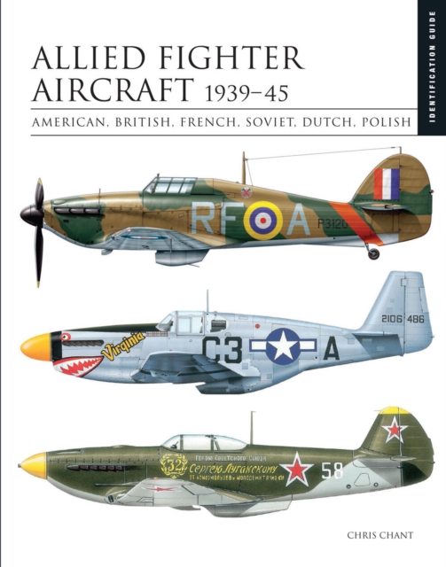 Allied Fighter Aircraft 1939-45 : American, British, French, Soviet, Dutch, Polish, Hardback Book