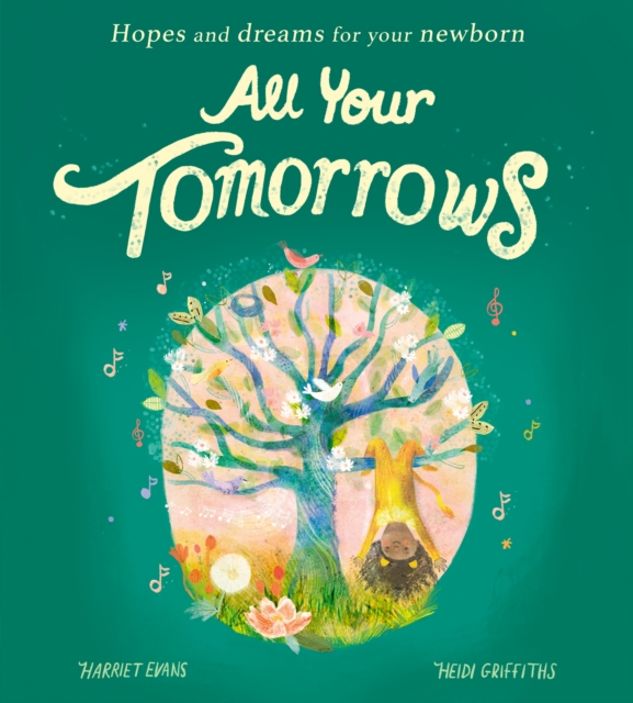 All Your Tomorrows : Hopes and dreams for your newborn, Paperback / softback Book