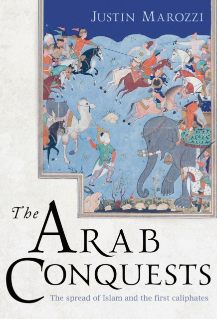 The Arab Conquests, EPUB eBook