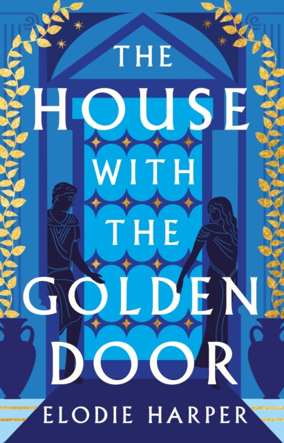 The House With the Golden Door : the unmissable second novel in the Sunday Times bestselling trilogy set in ancient Pompeii, Hardback Book