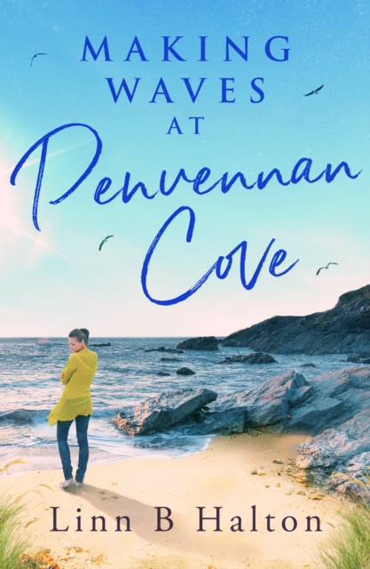 Making Waves at Penvennan Cove : Escape to Cornwall with this gorgeous feel-good and uplifting romance, EPUB eBook