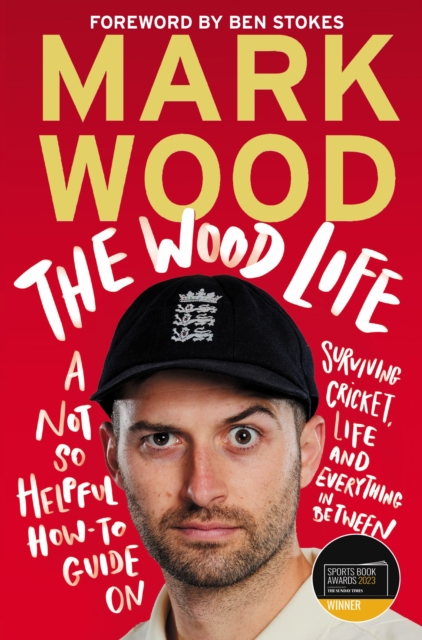The Wood Life : WINNER OF THE 2023 SPORTS BOOK AWARDS SPORTS ENTERTAINMENT BOOK OF THE YEAR, Paperback / softback Book