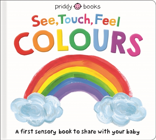 See, Touch, Feel: Colours, Board book Book