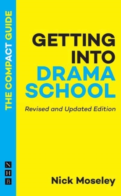 Getting into Drama School: The Compact Guide, Paperback / softback Book