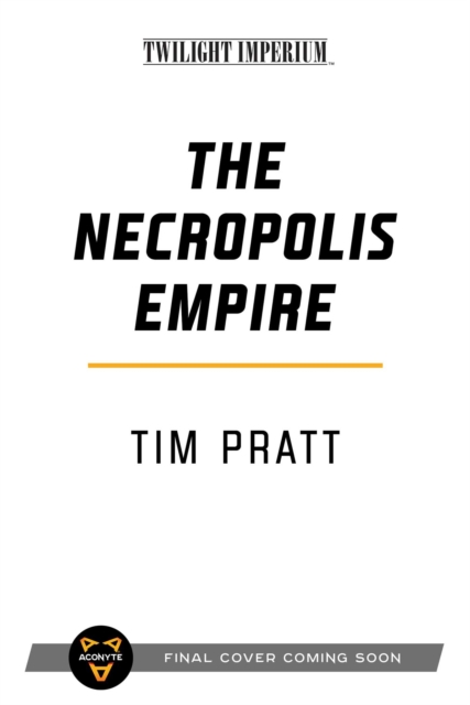 The Necropolis Empire : A Twilight Imperium Novel, Paperback / softback Book