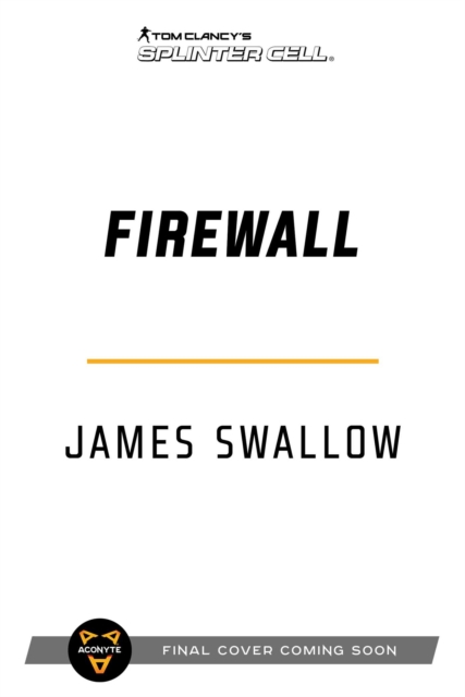 Tom Clancy's Splinter Cell: Firewall, Paperback / softback Book