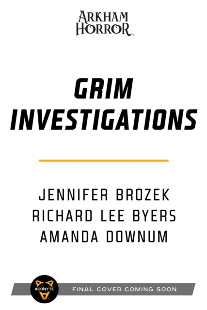 Grim Investigations : Arkham Horror: The Collected Novellas, Vol. 2, Paperback / softback Book