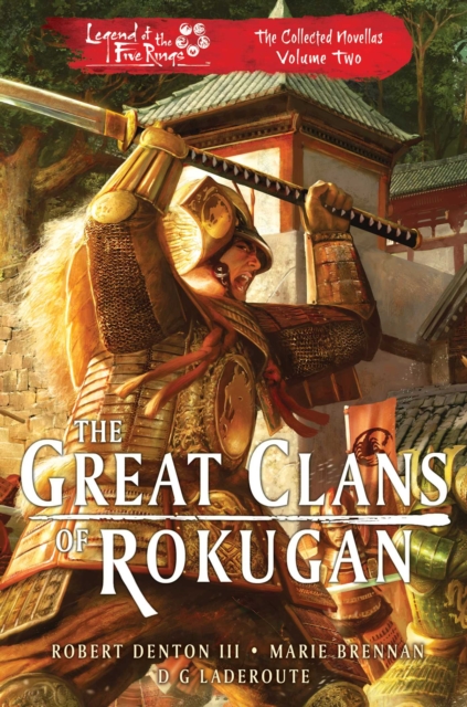 The Great Clans of Rokugan : Legend of the Five Rings: The Collected Novellas Volume 2, EPUB eBook