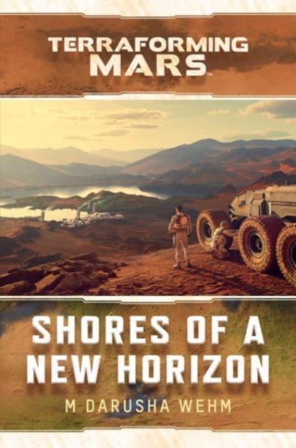Shores of a New Horizon : A Terraforming Mars Novel, Paperback / softback Book