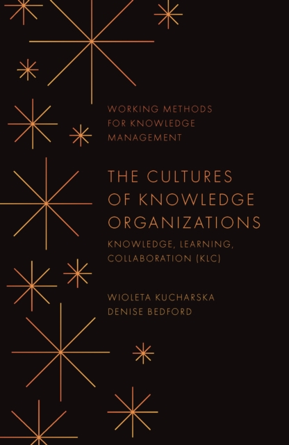 The Cultures of Knowledge Organizations : Knowledge, Learning, Collaboration (KLC), PDF eBook