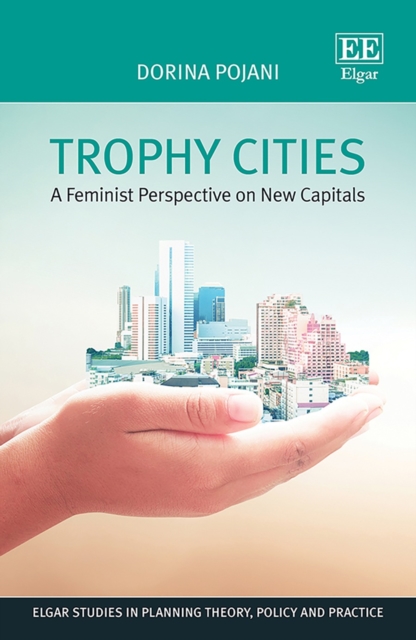 Trophy Cities : A feminist perspective on new capitals, PDF eBook