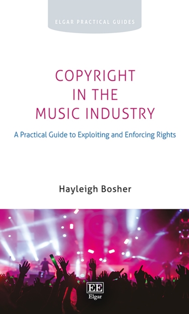 Copyright in the Music Industry : A Practical Guide to Exploiting and Enforcing Rights, PDF eBook
