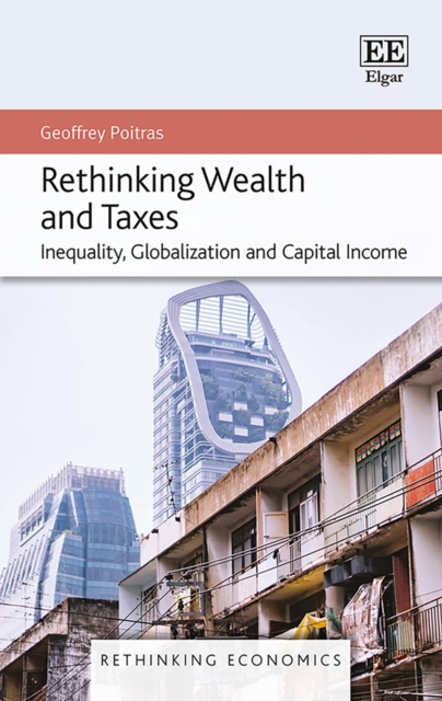 Rethinking Wealth and Taxes : Inequality, Globalization and Capital Income, PDF eBook