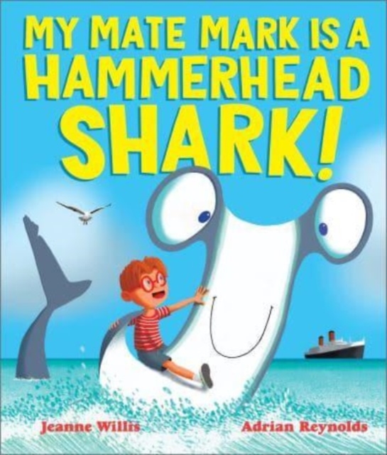My Mate Mark is a Hammerhead Shark!, Paperback / softback Book