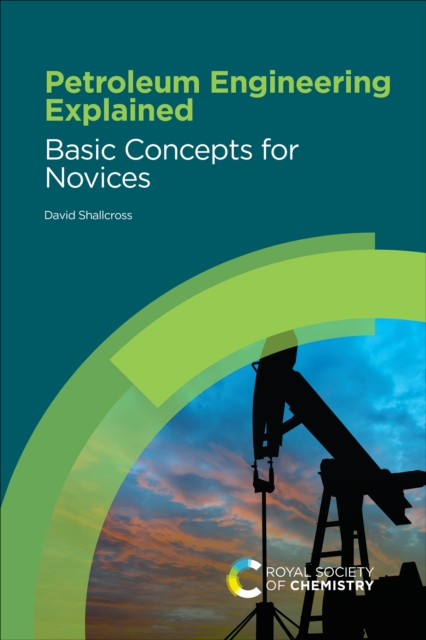 Petroleum Engineering Explained : Basic Concepts for Novices, EPUB eBook