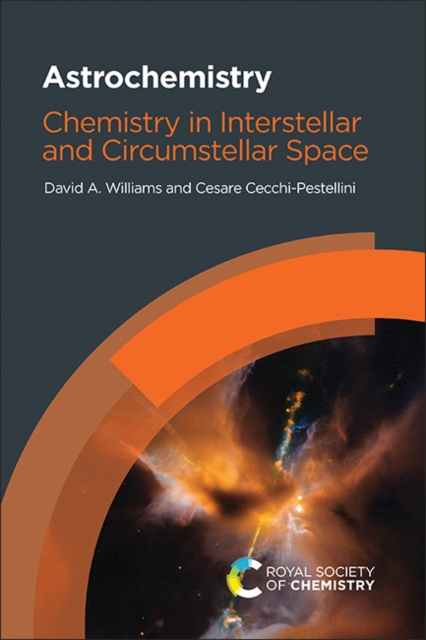 Astrochemistry : Chemistry in Interstellar and Circumstellar Space, Paperback / softback Book